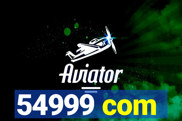 54999 com